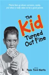 Book cover of The Kid Turned Out Fine by Paula Ford-Martin