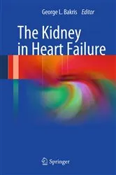 Book cover of The Kidney in Heart Failure by George L. Bakris