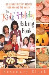 Book cover of The Kids' Holiday Baking Book by Rosemary Black