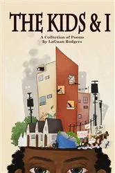 Book cover of The Kids & I by LaGuan Rodgers