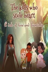 Book cover of The Kids Who Stole My Heart by Azra Sulaimaan