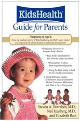 Book cover of The KidsHealth Guide for Parents by Steven Dowshen