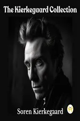 Book cover of The Kierkegaard Collection by Soren Kierkegaard