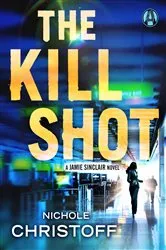 Book cover of The Kill Shot by Nichole Christoff