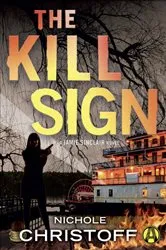 Book cover of The Kill Sign by Nichole Christoff