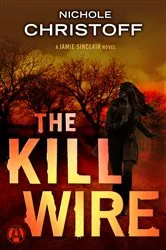 Book cover of The Kill Wire by Nichole Christoff
