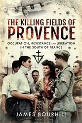 Book cover of The Killing Fields of Provence by James Bourhill
