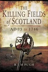 Book cover of The Killing Fields of Scotland by R.J.M Pugh