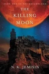 Book cover of The Killing Moon by N. K. Jemisin