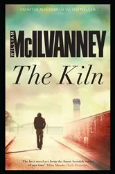 Book cover of The Kiln by William McIlvanney