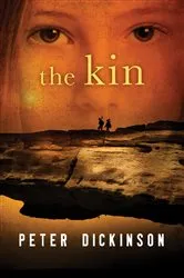 Book cover of The Kin by Peter Dickinson