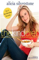 Book cover of The Kind Diet by Alicia Silverstone