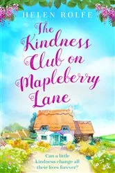 Book cover of The Kindness Club on Mapleberry Lane by Helen Rolfe