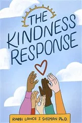 Book cover of The Kindness Response by Rabbi Lance J. Sussman Ph.D.