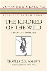 Book cover of The Kindred of the Wild by Charles G. D. Roberts