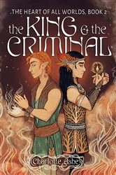 Book cover of The King and the Criminal by Charlotte Ashe