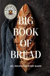 Book cover of The King Arthur Baking Company Big Book of Bread by King Arthur Baking Company