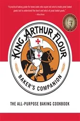 Book cover of The King Arthur Flour Baker's Companion: The All-Purpose Baking Cookbook by King Arthur Flour