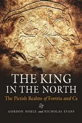 Book cover of The King in the North by Gordon Noble