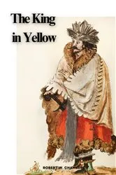 Book cover of The King in Yellow by Robert W. Chambers