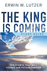 Book cover of The King is Coming Study Guide by Erwin Lutzer