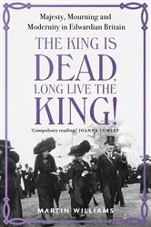 Book cover of The King is Dead, Long Live the King! by Martin Williams