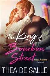 Book cover of The King of Bourbon Street by Thea de Salle