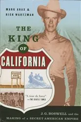 Book cover of The King of California by Mark Arax