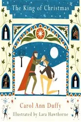 Book cover of The King of Christmas by Carol Ann Duffy