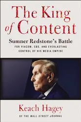 Book cover of The King of Content by Keach Hagey