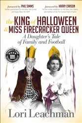 Book cover of The King of Halloween & Miss Firecracker Queen by Lori Leachman