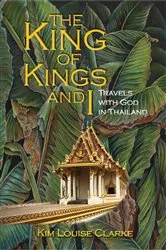 Book cover of The King of Kings and I by Kim Louise Clarke