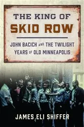 Book cover of The King of Skid Row by James Eli Shiffer