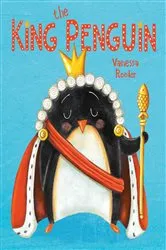 Book cover of The King Penguin by Vanessa Roeder