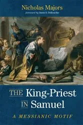 Book cover of The King-Priest in Samuel by Nicholas Majors