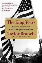 Book cover of The King Years by Taylor Branch