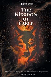 Book cover of The Kingdom of Fable by Olivia Grace