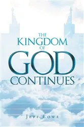 Book cover of The Kingdom of God Continues by Jeff Lowe