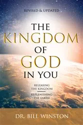 Book cover of The Kingdom of God in You Revised and Updated by Bill Winston