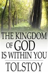 Book cover of The Kingdom of God Is Within You by Leo Nikoleyevich Tolstoy