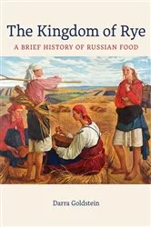 Book cover of The Kingdom of Rye by Darra Goldstein