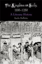 Book cover of The Kingdom of Sicily, 1100-1250 by Karla Mallette