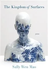 Book cover of The Kingdom of Surfaces by Sally Wen Mao