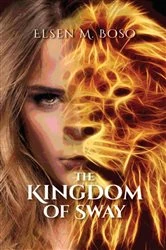 Book cover of The Kingdom of Sway by Elsen Boso