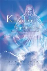 Book cover of The Kingdom of the Supernatural by Ann Hummer