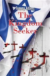 Book cover of The Kingdom Seeker by Tommy Adams