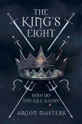 Book cover of The King's Eight by Argon Masters