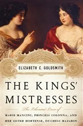 Book cover of The Kings' Mistresses by Elizabeth C Goldsmith