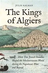 Book cover of The Kings of Algiers by Julie Kalman