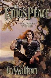 Book cover of The King's Peace by Jo Walton